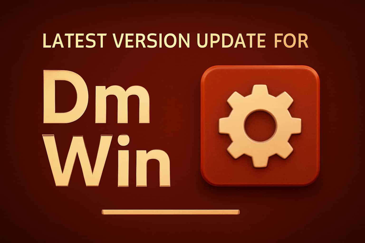 Informational graphic on the latest version update for Dm Win.